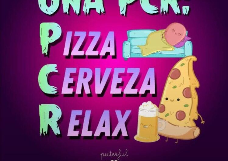 Una PCR es una Pizza, una Cerveza y Relax
