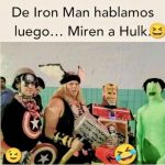 De Iron Man hablamos luego…pero miren a Hulk