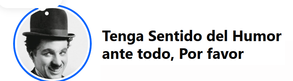 tenga sentido del humor ante todo por favor