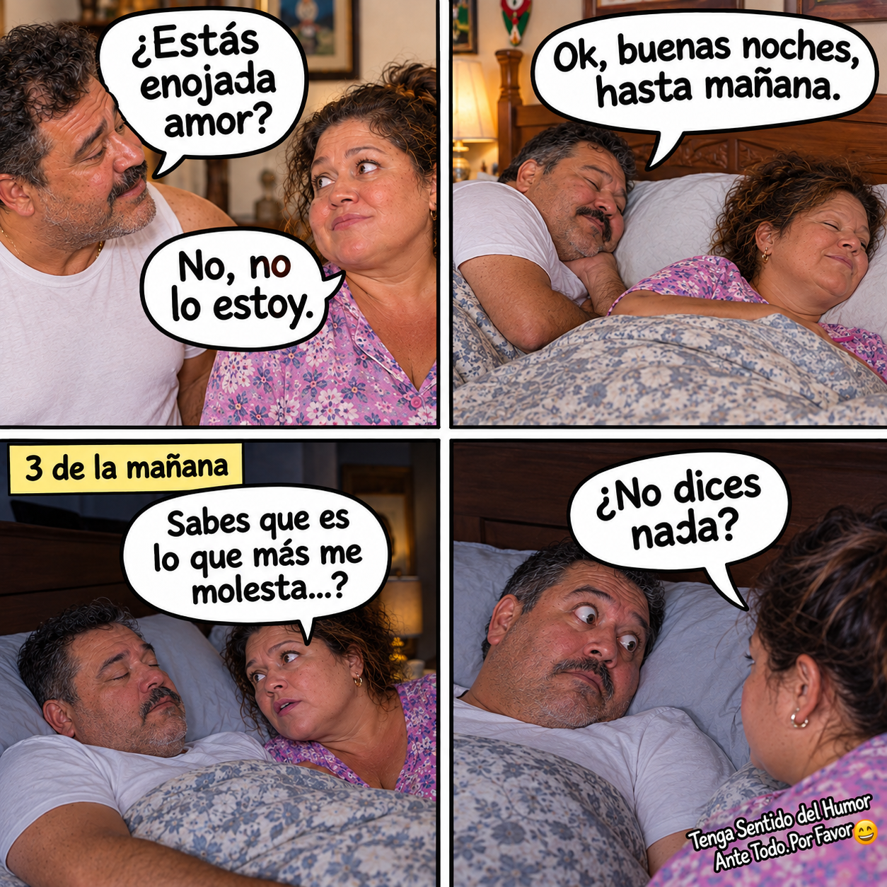 El matrimonio donde un ‘no estoy enfadada’ puede durar hasta las 3 de la mañana.” 😂